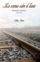La sonrisa sobre el llanto: Poemes i Boires - 1979/1982 (Spanish Edition) B0DG1XW3VY Book Cover