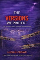 The Version We Protect (The Lies We Leave Behind) B0GKWN8H8L Book Cover