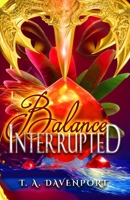 Balance Interrupted: A Paranormal Angel & Savior Adventure (Beyond the Balance) B0FZP6TWFF Book Cover