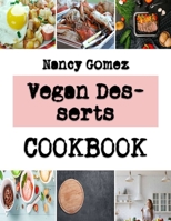 Vegan Desserts: A Dish Collection Of Cakes B0BL5CTJHP Book Cover