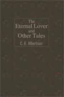 The Eternal Lover and Other Tales 0595186793 Book Cover
