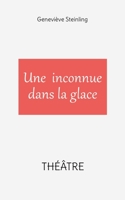 Une inconnue dans la glace 2322393479 Book Cover
