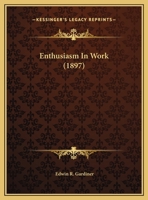 Enthusiasm In Work 1169478611 Book Cover