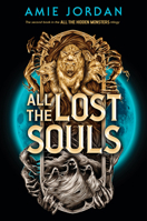 All the Lost Souls (All the Hidden Monsters Book #2) 1546136630 Book Cover