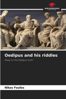 Oedipus and his riddles: Essay on the Oedipus myth 6208707153 Book Cover