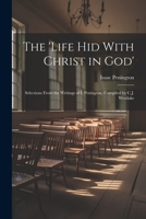 The 'Life Hid With Christ in God': Selections From the Writings of I. Penington, Compiled by C.J. Westlake 1022053639 Book Cover