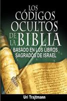 Los Codigos Ocultos de La Biblia 1607963558 Book Cover