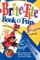 Brite Tite Book O'Fun 097950192X Book Cover