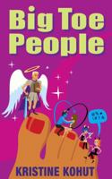 Big Toe People 0692028471 Book Cover