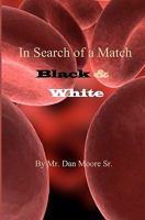 In Search of a Match: Black & White 1451520972 Book Cover