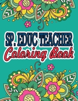 Sp Educ Teacher Coloring Book: Special Education Teacher Gifts | Great Christmas & Secret Santa Present For Special Education Teachers B08KBQS9MZ Book Cover