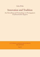 Innovation Und Tradition: Zur Herstellung Und Verwendung Von Prestigegutern Im Pharaonischen Agypten 3447066318 Book Cover