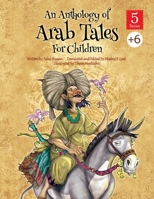 An Anthology Of Arab Tales: For Children 9922704056 Book Cover