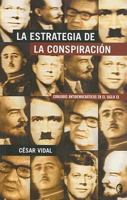La Estrategia De La Conspiracion/ Strategy of Conspiracy 8440695802 Book Cover