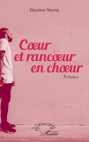 Coeur et rancoeur en choeur. Poèmes (Harmattan Sénégal) (French Edition) 234321588X Book Cover