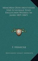 Memoiren Oder Abentheuer Und Schicksale Eines Englischen Werbers Im Jahre 1809 (1847) 1141301903 Book Cover