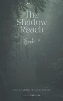 The Shadow Reach B0CM91HZPS Book Cover