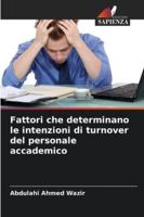 Fattori che determinano le intenzioni di turnover del personale accademico (Italian Edition) 6208461456 Book Cover