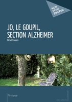 Jo, le Goupil, section Alzheimer (French Edition) 2342017987 Book Cover