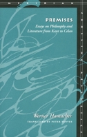 Premises: Essays on Philosophy and Literature from Kant to Celan (Meridian : Crossing Aesthetics) 0804736200 Book Cover