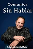 Comunica Sin Hablar 1726364453 Book Cover