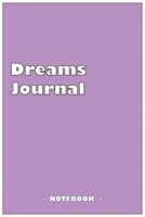 Dreams Journal - To draw and note down your dreams memories, emotions and interpretations: 6"x9" notebook with 110 blank lined pages 1679363913 Book Cover
