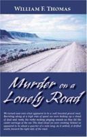 Murder on a Lonely Road 1412071585 Book Cover