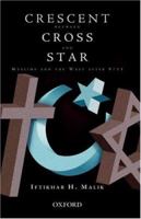 Crescent Between Cross and Star: Muslims and the West after 9/11 0195472861 Book Cover