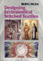 Designing Ecclesiastical Stitched Textiles 0855327529 Book Cover
