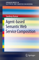 Agent-Based Semantic Web Service Composition 1461446627 Book Cover
