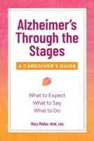 Alzheimer's Through the Stages: A Caregiver's Guide 1641522704 Book Cover