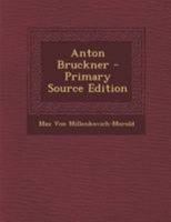 Anton Bruckner 102205371X Book Cover