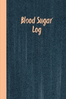 Blood Sugar Log: Blood Sugar Tracker, Daily Record & Chart Your Glucose Readings Book 1695686551 Book Cover