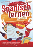 Spanisch lernen für Anfänger - Der geniale Spanisch-Intensivkurs: In kürzester Zeit spanisch lesen, schreiben und akzentfrei reden wie ein ... Vokabeln & vielen Übungen) (German Edition) 3989358308 Book Cover