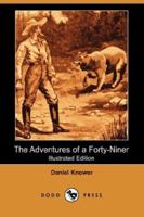 The Adventures of a Forty-Niner 150844580X Book Cover