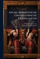 Aplaja: Romantische Und Historische Erzählungen 1246476363 Book Cover
