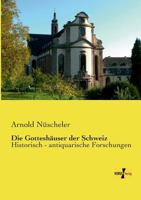 Die Gotteshauser Der Schweiz 395738995X Book Cover