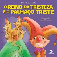 O reino da tristeza e o palhaço triste 8538091247 Book Cover