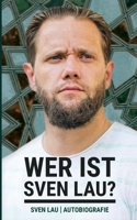 Wer ist Sven Lau? (German Edition) 3752805692 Book Cover