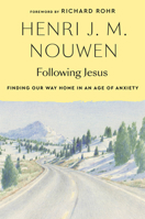 Following Jesus: Finding Our Way Home in an Age of Anxiety 1101906391 Book Cover