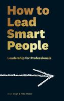 How to Lead Smart People: Leadership for Professionals 1788161548 Book Cover