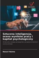 Sztuczna inteligencja, ocena wyników pracy i kapital psychologiczny (Polish Edition) 6630308077 Book Cover