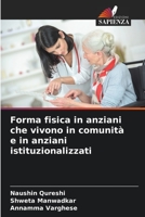 Forma fisica in anziani che vivono in comunità e in anziani istituzionalizzati 6205361841 Book Cover