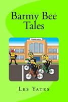Barmy Bee Tales 1542744563 Book Cover