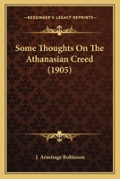 Some Thoughts On The Athanasian Creed 1018271449 Book Cover