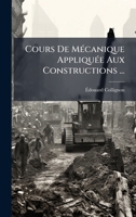 Cours De MÃ(c)canique AppliquÃ(c)e Aux Constructions ... (French Edition) 1023821028 Book Cover