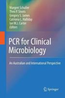 PCR for Clinical Microbiology: An Australian and International Perspective 9401783365 Book Cover