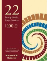 22 Ready-Made Prayer Services: With 100 Extra Prayer Ideas 0884899276 Book Cover