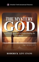 The Mystery of God: A Biblical Approach to Understanding the Godhead (Kingdom Mystery) B0FNTM8VTR Book Cover
