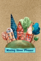 Moving Home Planner: Little Hill Town Cover - Logbook for Your Home Move 108719931X Book Cover